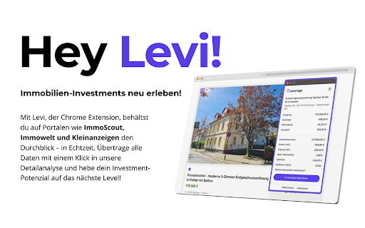 Levi: Immobilien Cashflow & Mietrendite berechnen :: Lade Objektdaten aus ImmoScout24, ImmoWelt und anderen Immobilienportalen und erstelle eine vollständige Kalkulation in Leverage