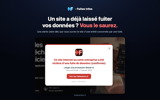 > Fuites Infos :: Vous alerte quand le site visité appartient à une entité déjà victime d'une fuite de données recensée sur fuitesinfos.fr.
