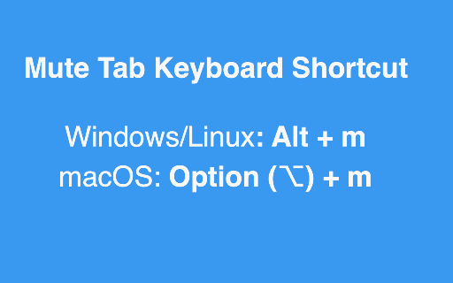 Mute Tab Keyboard Shortcut :: Mute or unmute the current tab using a keyboard shortcut: Option + M (Mac) or Alt + M (Windows/Linux).