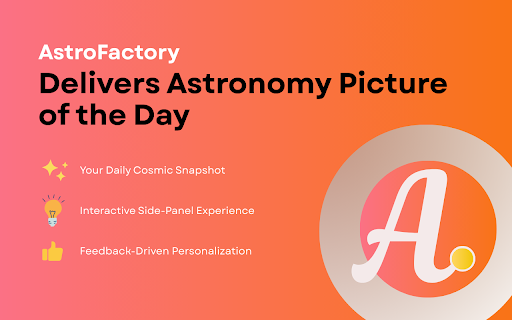 AstroFactory: NASA’s APOD in Your Sidebar :: Get NASA’s Astronomy Picture of the Day as daily sidebar notifications.