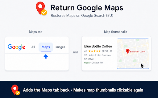 Return Google Maps :: Restores the Maps tab and clickable map thumbnails on Google Search (EU).