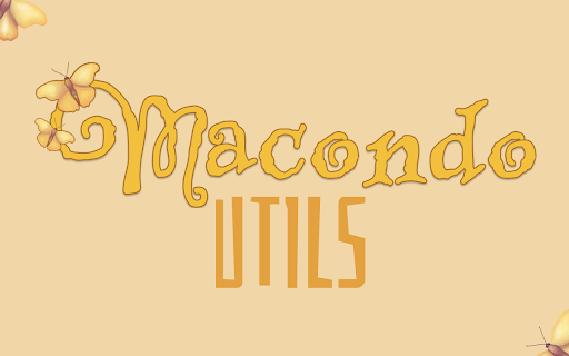 Macondo Utils :: Quality-of-life improvements for Macondo.