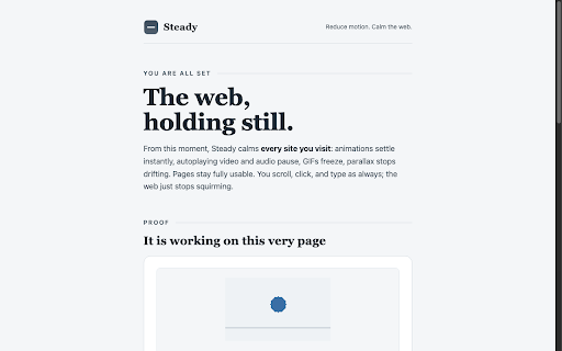 Steady: Reduce Motion & Calm the Web :: Forcibly reduces motion and sensory overload on every website, while keeping pages fully interactive.