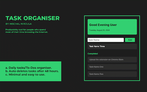 Task Organiser by Nischal :: A simple tasks organiser that saves your tasks for 48 hours.