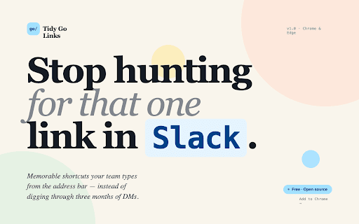 Tidy Go Links :: Create and use go/ shortcut links with your team. Type go/cal, go/slack, or go/anything in your browser.