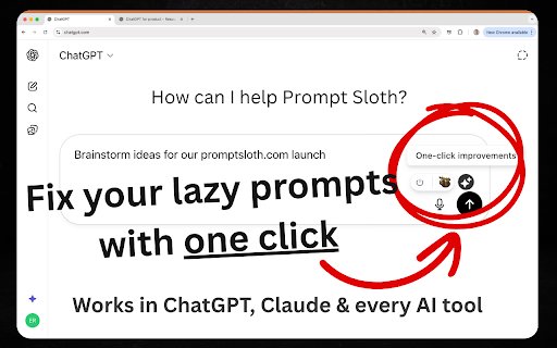 AI Prompt Helper for ChatGPT & Claude - PromptSloth :: Improve prompts with one click. 2000+ expert prompt templates. Works with ChatGPT, Claude, and every AI tool.