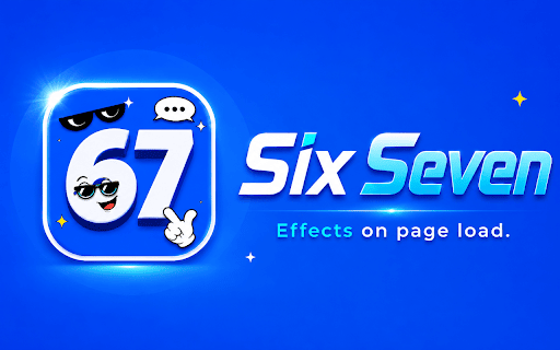 Six Seven :: 6 7 meme effects on page load - choose your meme and toggle the extension.