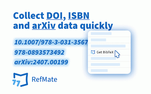 RefMate :: BibTeX capture from Google Scholar & ArXiv, DOI/ISBN resolution, and a collection to edit your entries before exporting.