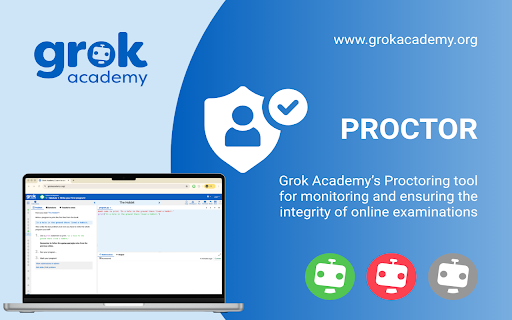Grok Academy Proctor :: Proctoring tool for monitoring and ensuring the integrity of online Grok Academy examinations