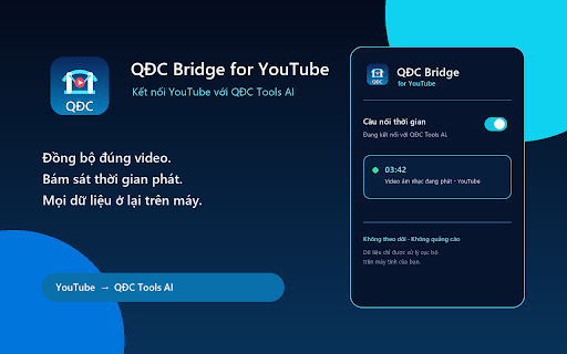 QĐC Bridge for YouTube :: Kết nối thời gian phát YouTube với QĐC Tools AI ngay trên máy tính của bạn.