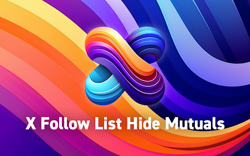 X Follow List Hide Mutuals :: Toggle mutual followers in your Following list on X.com.