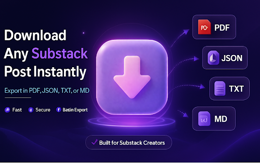 Substack to PDF, Markdown, Text & JSON :: Download Substack posts as PDF, Markdown, TXT & JSON. Save newsletters offline for reading, research & archiving with one click.