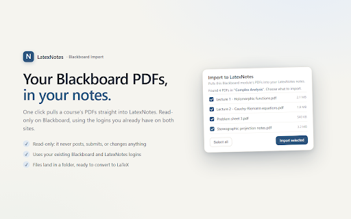 LatexNotes :: Import a Blackboard course's PDFs straight into your LatexNotes dashboard. Read-only on Blackboard, using your existing logins.