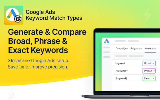 Google Ads Keyword Match Types :: Generate and compare Broad, Phrase, and Exact match keywords for Google Ads, streamline setup and save time