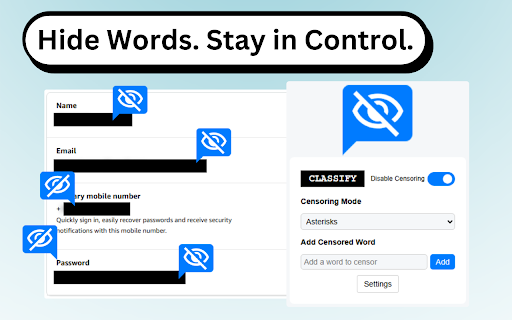 Classify - Hide & Censor Words :: Instantly censor words & hide sensitive information during live streams, screen shares, online meetings or everyday uses.