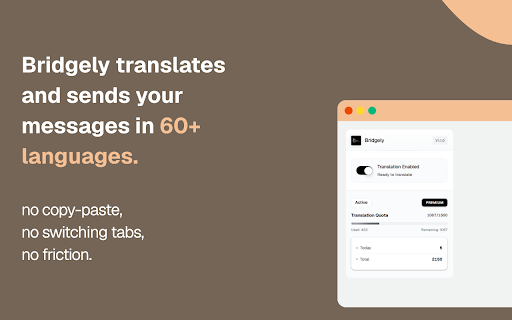 Bridgely - Real-Time Chat Translator :: Chat instantly in any language. Bridgely translates live conversations across all web chat platforms. No copy-paste.