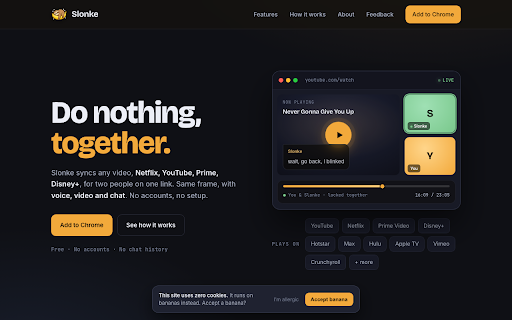 Slonke - Watch Party :: Watch videos together on any site: synced playback, voice & video calls, and live chat. One link, two people.