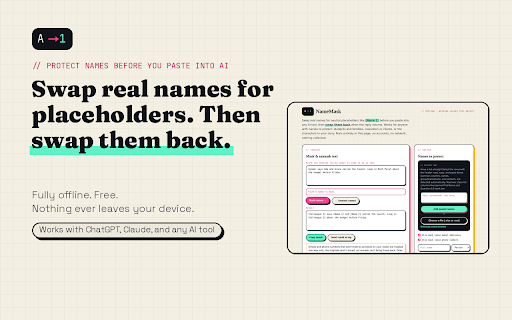 NameMask: Protect Names Before You Paste into AI :: Swap real names for placeholders before pasting into AI, then unmask the reply. Fully offline. Nothing leaves your device.