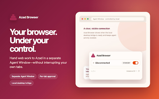 Azad Browser :: Let Azad agents use your logged-in browser in a separate Agent Window, with clear consent through the Azad desktop app.