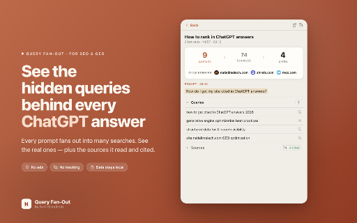 ChatGPT Query Fan-Out, Sources & Citations Extractor :: See the fan-out queries ChatGPT runs for each prompt, the sources it read, and the ones it cited. For SEO/GEO. Data stays local.