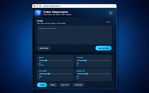 Trakio Teleprompter :: A simple persistent teleprompter window with script paste, speed control, restart button, and reliable auto-scroll.