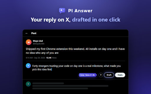 PI Answer :: Draft a one-line reply to any post on X, in your own style. Sign in with PI Labs and the AI just works, or bring your own key.
