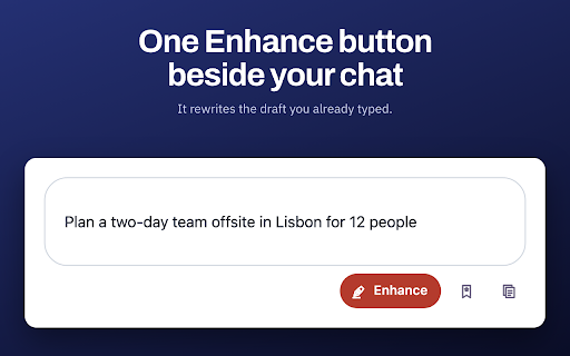 Prompt Enhancer: AI Prompt Improver for ChatGPT & Claude :: Improve drafts in ChatGPT, Claude and Gemini with Prompt Enhancer, an AI prompt improver, optimizer and generator for Chrome.