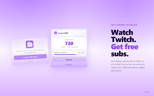 Subi :: Watch ads on Twitch, earn credits, redeem for gifted subs.