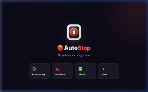 AutoStop – Stop Autoplay Everywhere :: Stops autoplay videos on every website. YouTube, Instagram, TikTok, news sites – click to play, not auto-play.
