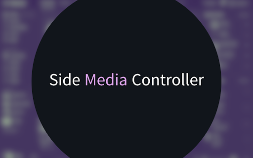 Side Media Controller :: A minimalist Chrome extension to detect and control active media across all tabs from the side panel.