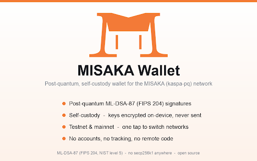 MISAKA Wallet :: Self-custody post-quantum wallet for misakas: ML-DSA-87 UTXO lane + the MISAKA EVM lane for dApps.