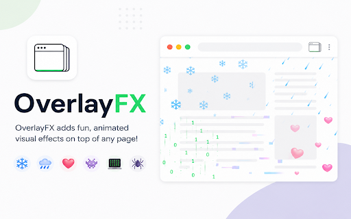 OverlayFX :: Add snow, rain, hearts, and more to any website. Toggle effects on full pages or video players only in one click.