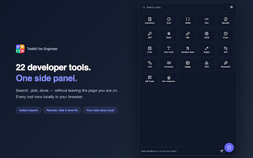 Toolkit for Engineer :: 22 developer tools in one side panel — JSON, timestamps, JWT, regex, diff, hashes, images. No tab switching, no uploads.