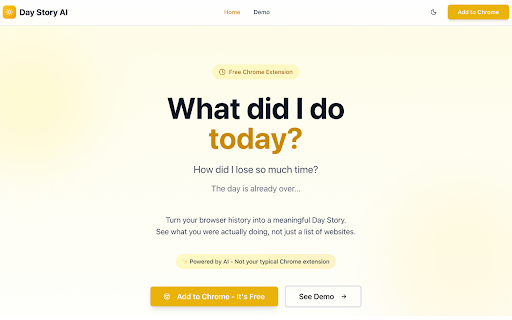 Day Story AI :: Turn your browser history into a meaningful Day Story. See what you were actually doing, not just a list of websites.