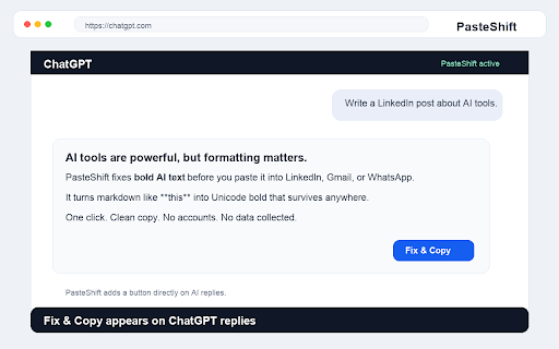 PasteShift — Fix Formatting Anywhere :: Fix formatting in any text box on any website — including LinkedIn compose. Also adds Fix & Copy on ChatGPT & Claude replies.