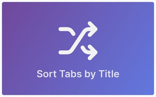 Sort Tabs By Title :: Organize your tabs alphabetically in one click. Hit 'Sort Tabs By Title' and instantly find what you need!
