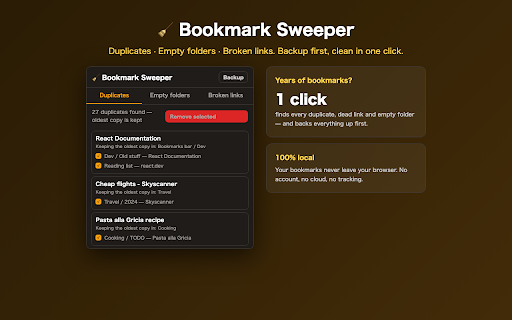 Bookmark Sweeper - Duplicate & Dead Link Cleaner :: Find & remove duplicate bookmarks, empty folders and broken links. One-click backup first. One-time purchase Pro.