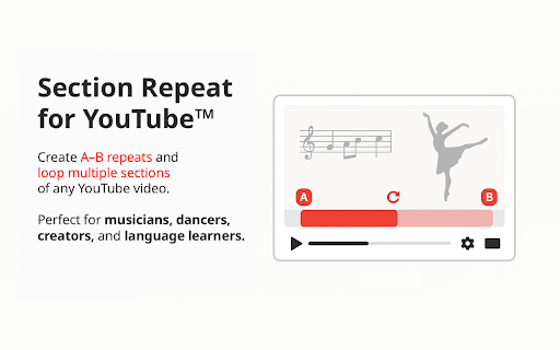 Section Repeat for YouTube™ :: A-B repeat and multi-section loops for YouTube. Practice faster with keyboard shortcuts.