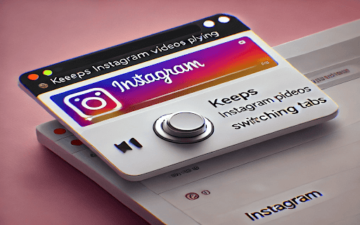 Instagram Auto-Play Fix :: Keep Instagram videos playing when switching tabs or windows