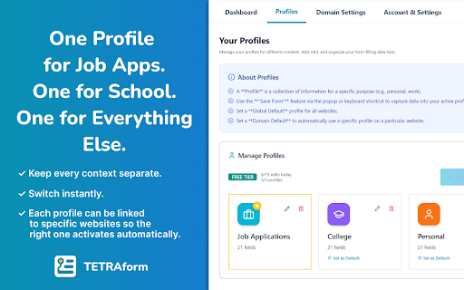 Form Autofill & Filler - TETRAform :: Free form autofill for Chrome. Fill job applications, scholarships & web forms in one click. Multiple profiles, 100% private.