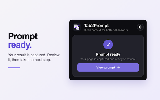 Tab2Prompt: Web Pages to AI Prompts :: Turn any webpage into a clean, ready-to-copy prompt.