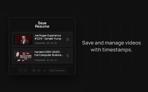 Save & Resume :: Save and manage videos with timestamps.