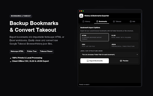 Export History & Bookmarks to JSON/CSV/XLSX/HTML :: Export Chrome history and bookmarks into JSON, CSV, Excel (.xlsx), TSV, or HTML. 100% private, offline client-side export.