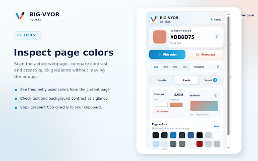 BIG-VYOR by MAS :: Pick screen colors, build palettes, check contrast, create gradients, and scan page colors in one compact tool.
