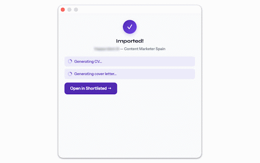 Shortlisted — 1-Click Job Import :: Import jobs from any listing page directly into Shortlisted. Pro users get instant CV & cover letter generation.