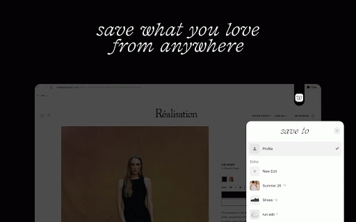 Woven — Save to Edit :: Save any link to your Woven edits