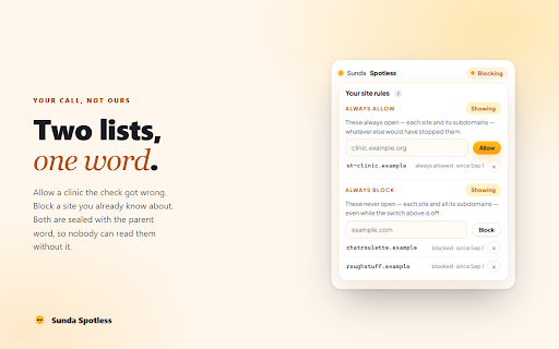 Sunda Spotless :: Blocks adult sites. Only the parent's word can change the settings. The page check happens on your computer — no page leaves it.