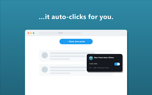 New Posts Auto-Clicker — Auto Refresh Feed :: Auto-refresh your X (Twitter) timeline: clicks the 'Show new posts' button so the newest tweets load instantly, hands-free.