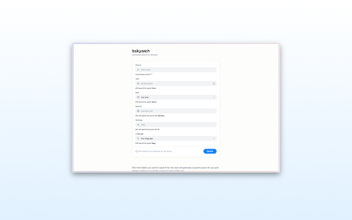 Advanced Search for Bluesky :: Search Bluesky more efficiently with advanced filters from bskysrch — find the posts and people that matter most.