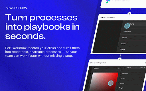 Perf Workflow: Record your process, turn it into a guide :: Perf Workflow captures processes in real-time and turns them into repeatable SOPs. Work faster, train easily, and avoid mistakes.